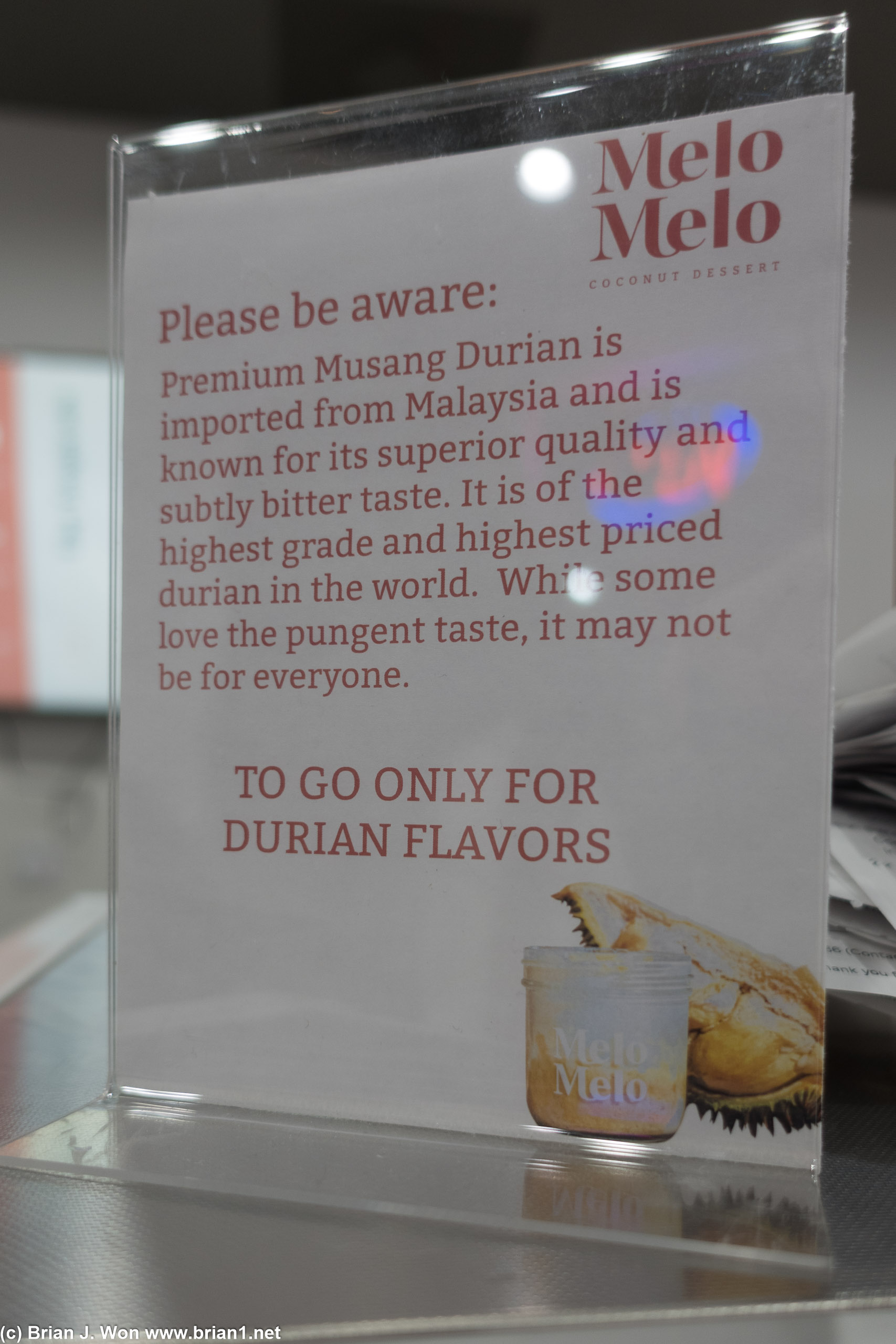 Durian flavors are TO GO only.